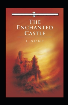 The Enchanted Castle Annotated