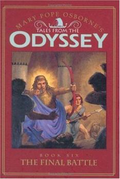 Tales from the Odyssey: The Final Battle - Book #6 (Tales from the Odyssey) - Book #6 of the Tales from the Odyssey