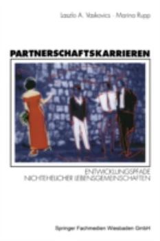 Paperback Partnerschaftskarrieren: Entwicklungspfade Nichtehelicher Lebensgemeinschaften [German] Book
