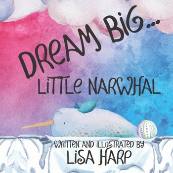 Paperback Dream Big, Little Narwhal [Large Print] Book