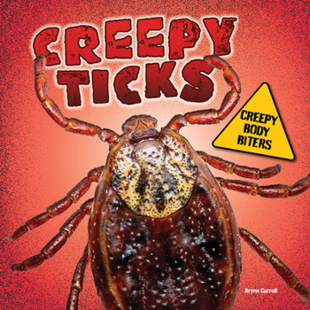 Library Binding Creepy Ticks Book