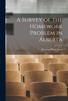 Paperback A Survey of the Homework Problem in Alberta Book