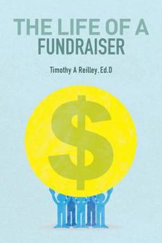 Paperback The Life of a Fundraiser: Making A Difference Book