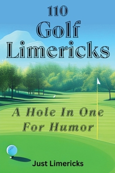 Paperback 110 Golf Limericks: A Hole In One for Humor Book