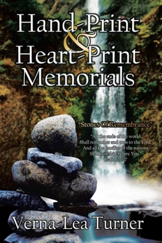 Hand-Print And Heart-Print Memorials: Stones of Remembrance