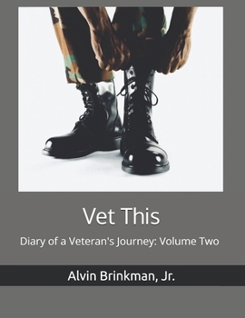Paperback Vet This: Diary of a Veteran's Journey: Volume Two Book