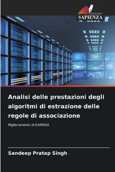 Paperback Analisi delle prestazioni degli algoritmi di estrazione delle regole di associazione [Italian] Book