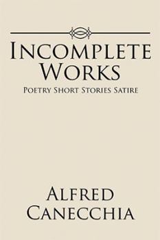 Hardcover Incomplete Works: Poetry Short Stories Satire Book