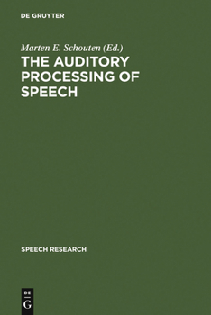 Hardcover The Auditory Processing of Speech Book