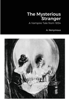 Paperback The Mysterious Stranger: A Vampire Tale from 1854 Book