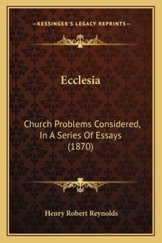 Paperback Ecclesia: Church Problems Considered, In A Series Of Essays (1870) Book