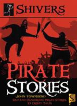 Paperback Pirate Stories: 10 Bad and Dangerous Pirate Stories Book