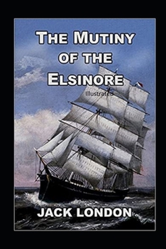 Paperback The Mutiny of the Elsinore Illustrated Book