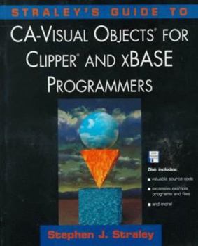 Paperback Straley's Guide to CA-Visual Objects for Clipper and xBase Programmers Book