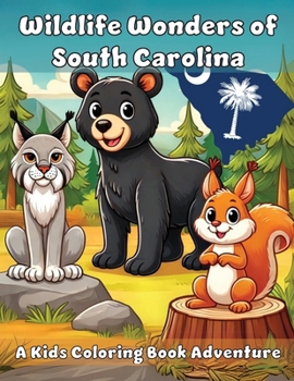 Paperback Wildlife Wonders of South Carolina: A Kids Coloring Book Adventure Book