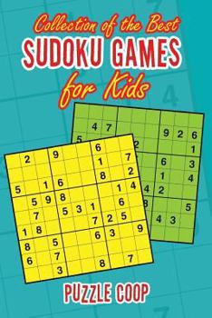 Paperback Collection of the Best Sudoku Games for Kids Book