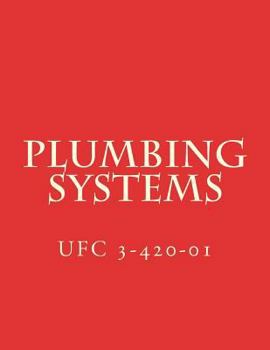 Paperback Plumbing Systems: Unified Facilities Criteria UFC 3-420-01 Book