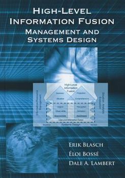 Hardcover High-Level Information Fusion Management and Systems Design Book