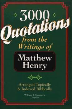Paperback Three Thousand Quotations from the Writings of Matthew Henry Book