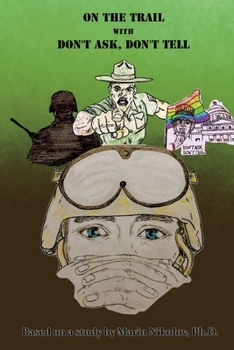 Paperback On the Trail with Don't Ask, Don't Tell: Volume 1 Book