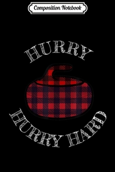 Composition Notebook: Hurry Hurry Hard  Journal/Notebook Blank Lined Ruled 6x9 100 Pages