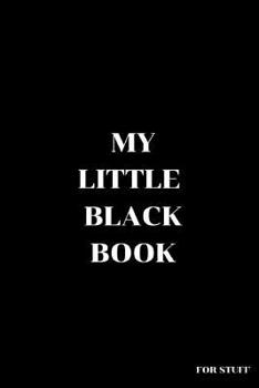 Paperback My Little Black Book: For Stuff Book