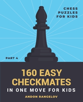 Paperback 160 Easy Checkmates in One Move for Kids, Part 4 Book