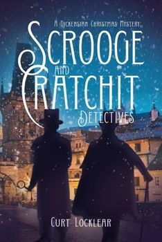 Paperback Scrooge and Cratchit Detectives: A Dickensian Christmas Mystery Book