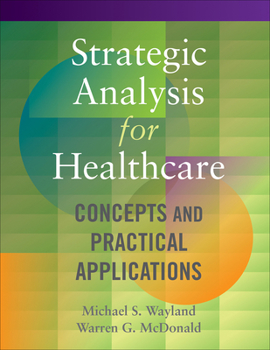 Paperback Strategic Analysis for Healthcare Concepts and Practical Applications Book