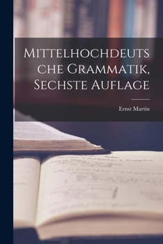 Paperback Mittelhochdeutsche Grammatik, sechste Auflage [German] Book