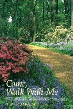 Paperback Come, Walk with Me: Poems, Devotionals, and Short Walks Among Pleasant People and Places Book