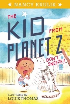 Don't Sneeze! - Book  of the Kid From Planet Z