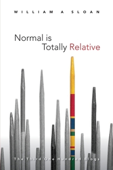 Paperback Normal is Totally Relative: The Third One Hundred Blogs Book
