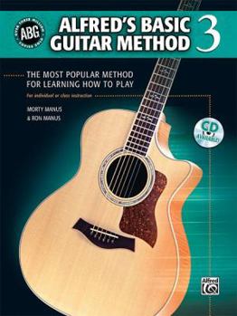 Paperback Alfred's Basic Guitar Method, Bk 3: The Most Popular Method for Learning How to Play (Alfred's Basic Guitar Library, Bk 3) Book
