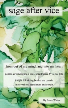 Hardcover sage after vice: from out of my mind, and into my heart Book