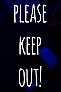 Paperback Please Keep Out!: The perfect way to record your passwords offline! Ideal gift for anyone who wants a secure way of recording their pass Book