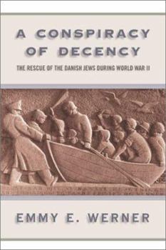 Hardcover A Conspiracy of Decency: The Rescue of the Danish Jews During World War II Book