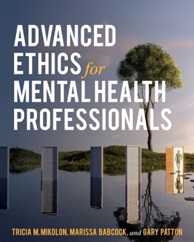 Advanced Ethics for Mental Health Professionals