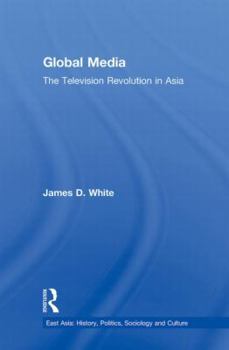 Paperback Global Media: The Television Revolution in Asia Book