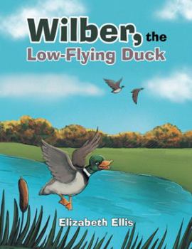 Paperback Wilber, the Low-Flying Duck Book