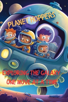 Paperback Planet Hoppers: Exploring the Galaxy One Move at a Time Book