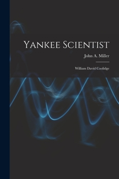 Paperback Yankee Scientist: William David Coolidge Book