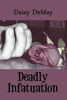 Paperback Deadly Infatuation Book