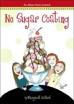 Paperback No Sugar Coating: An Alana Davis Journal Book