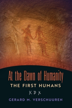 Paperback At the Dawn of Humanity: The First Humans Book