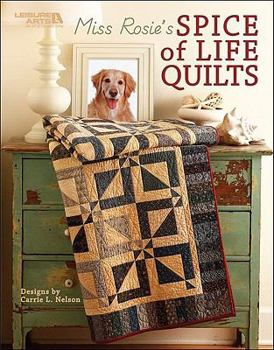 Paperback Miss Rosie's Spice of Life Quilts (Leisure Arts #5026) Book