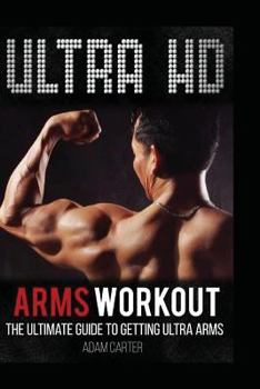 Paperback Ultra HD Arms Workout: The Ultimate Guide to Getting Ultra Arms Book