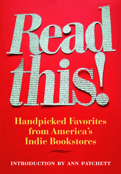Paperback Read This!: Handpicked Favorites from America's Indie Bookstores Book