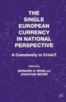 Paperback The Single European Currency in National Perspective: A Community in Crisis? Book