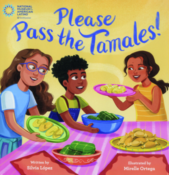 Please Pass the Tamales!